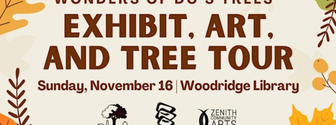 Wonders of DC's Trees; Exhibit, Art, and Tree Tour; Sunday, November 16; Woodbridge Library; Casey Trees logo; DC Public Library Logo; Zenith Community Arts Foundation Logo
