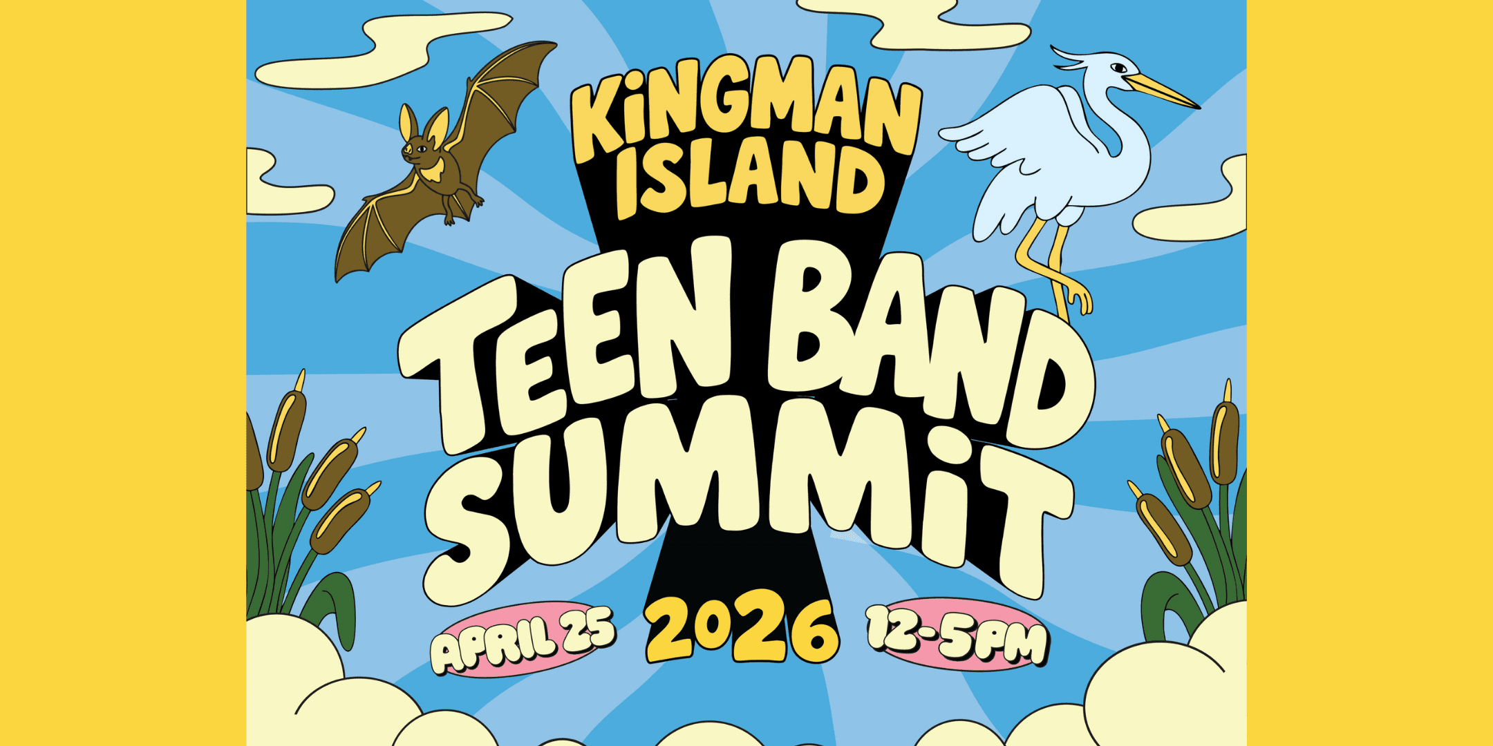 A graphic promoting the Kingman Island Teen Band Summit for 2026.